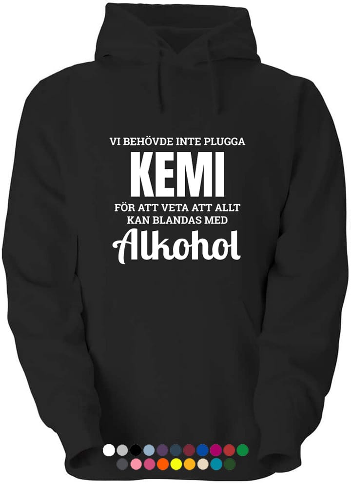 Klasströja klasströjor citat - Vi behövde inte plugga kemi för att veta...